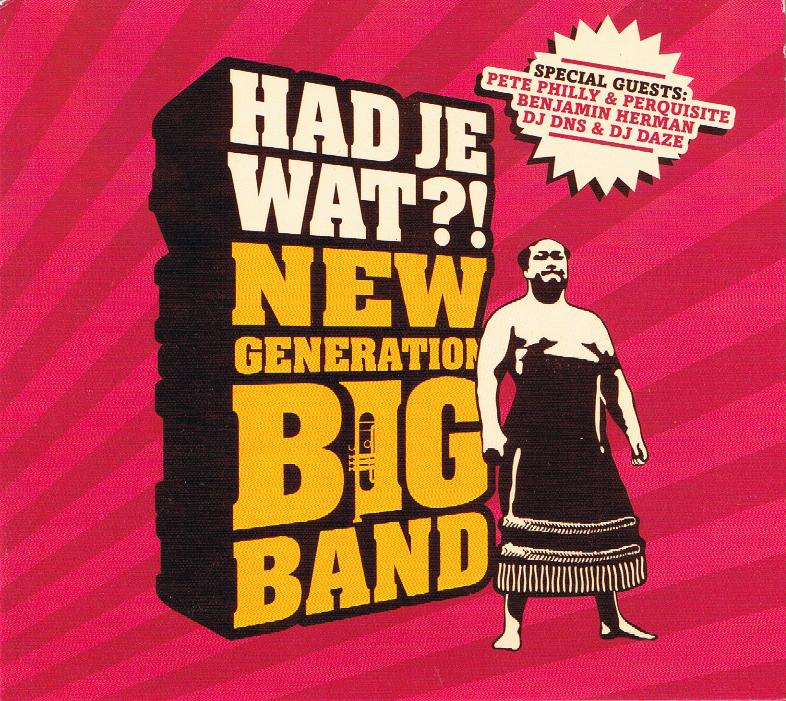 Had Je Wat?! by New Generation Big Band album cover