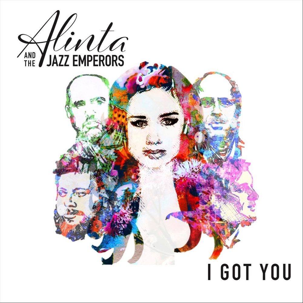 I Got You by Alinta & the Jazz Emperors album cover