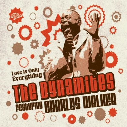 Love Is Only Everything by The Dynamites feat. Charles Walker album cover